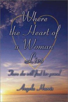 Paperback Where the Heart of a Woman Lies Book