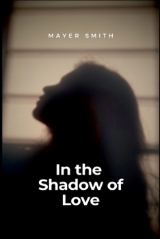 Paperback In the Shadow of Love Book