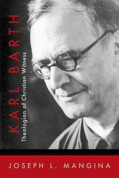 Karl Barth: Theologian Of Christian Witness