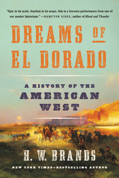 Paperback Dreams of El Dorado: A History of the American West Book