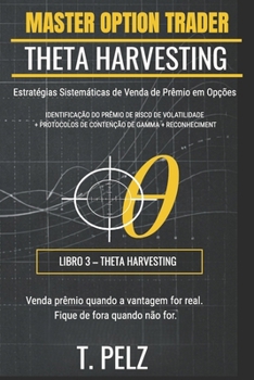 VENDA DE PRÊMIO (SÉRIE MASTER OPTION TRADER): Estratégias Sistemáticas de Venda de Prêmio em Opções (Portuguese Edition)