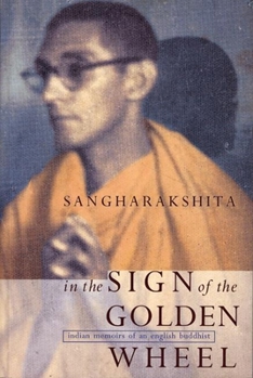 Paperback In the Sign of the Golden Wheel: Indian Memoirs of an English Buddhist Book