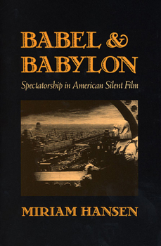 Paperback Babel and Babylon: Spectatorship in American Silent Film Book