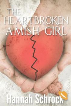 Paperback The Heartbroken Amish Girl Book