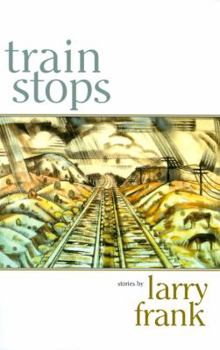 Hardcover Train Stops: Stories Book