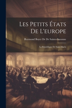 Paperback Les Petits États De L'europe: La République De Saint-Marin [French] Book