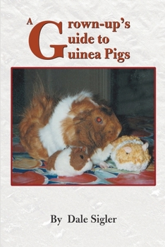 Paperback A Grown-Up's Guide to Guinea Pigs Book