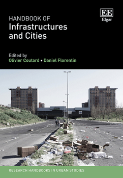 Hardcover Handbook of Infrastructures and Cities (Research Handbooks in Urban Studies series) Book