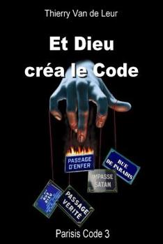 Paperback ET DIEU CREA LE CODE - Parisis Code 3 [French] Book