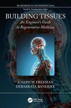 Hardcover Building Tissues: An Engineer's Guide to Regenerative Medicine Book