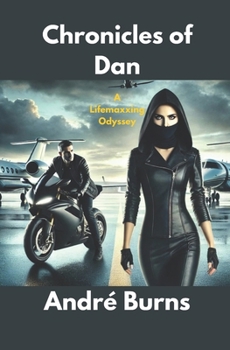 Chronicles of Dan: A Lifemaxxing Odyssey Book II