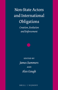 Hardcover Non-State Actors and International Obligations: Creation, Evolution and Enforcement Book