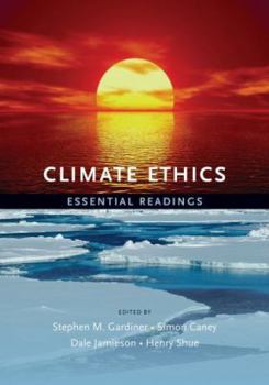 Paperback Climate Ethics Climate Ethics: Essential Readings Essential Readings Book