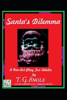 Paperback Santa's Dilemma -A One-Act Play For Adults Book
