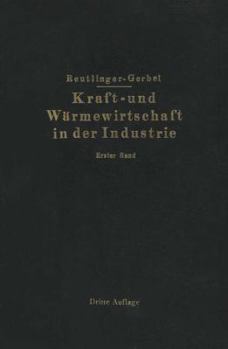 Paperback Kraft- Und Wärmewirtschaft in Der Industrie: I. Band [German] Book