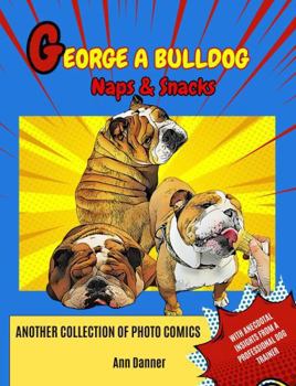 Paperback George A. Bulldog: Naps & Snacks (George A. Bulldog's Comics) Book