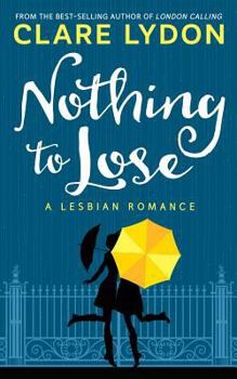 Paperback Nothing To Lose: A Lesbian Romance Book