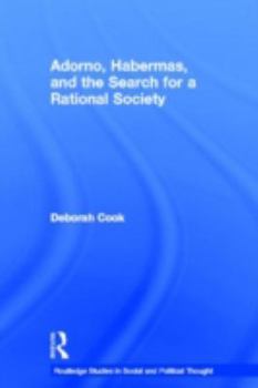 Hardcover Adorno, Habermas and the Search for a Rational Society Book