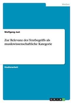 Paperback Zur Relevanz des Textbegriffs als musikwissenschaftliche Kategorie [German] Book