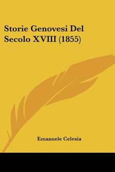 Paperback Storie Genovesi Del Secolo XVIII (1855) [Italian] Book