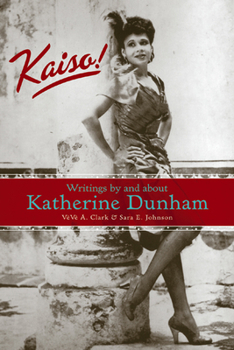 Hardcover Kaiso!: Writings by and about Katherine Dunham Book
