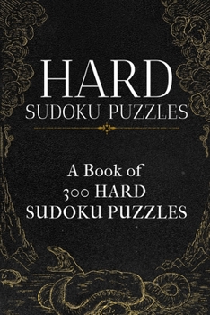 Paperback Hard Sudoku Puzzles: A book of 300 HARD SUDOKU Puzzles Book