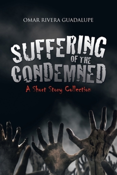 Paperback Suffering of the Condemned: A Short Story Collection Book