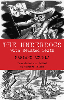 Paperback The Underdogs: With Related Texts Book