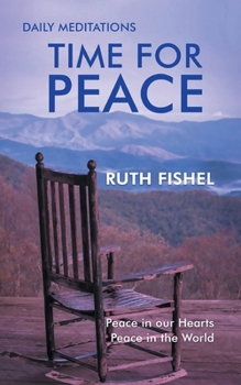 Paperback Time for Peace: Peace in our Hearts Peace in the World Book