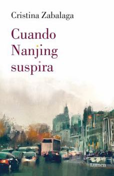 Paperback Cuando Nanjing suspira (Spanish Edition) [Spanish] Book