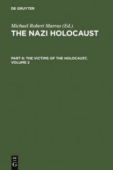 Hardcover The Nazi Holocaust. Part 6: The Victims of the Holocaust. Volume 2 Book
