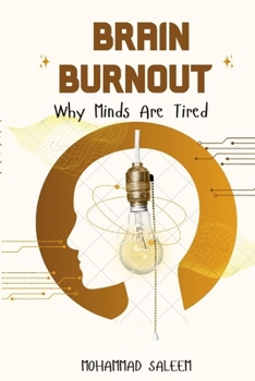 Paperback Brain Burnout: Why Minds Are Tired. Book