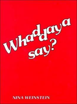 Paperback Whaddaya Say?: Guided Practice in Relaxed Spoken English Book