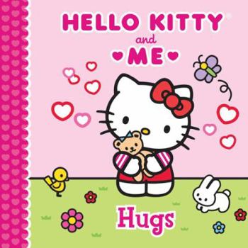 Hello Kitty & Me: Hugs - Book  of the Hello Kitty & Me