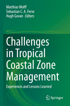 Paperback Challenges in Tropical Coastal Zone Management: Experiences and Lessons Learned Book