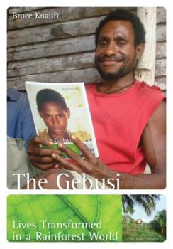 Paperback The Gebusi: Lives Transformed in a Rainforest World Book