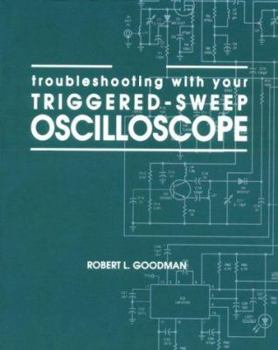 Paperback Troubleshooting with Your Triggered-Sweep Oscilloscope Book