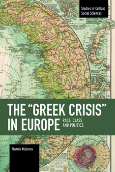 Paperback The Greek Crisis in Europe: Race, Class and Politics Book