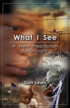 Hardcover What I See: a New Prescription for Thought Book