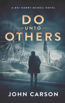 Paperback Do Unto Others: DCI Harry McNeil Crime Thriller Book