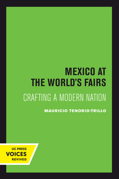 Hardcover Mexico at the World's Fairs: Crafting a Modern Nation Volume 35 Book