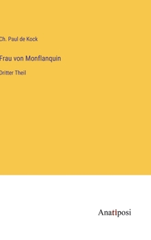 Hardcover Frau von Monflanquin: Dritter Theil [German] Book