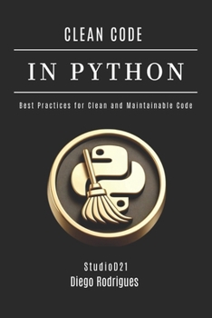 Paperback Clean Code in Python: Best Practices for Clean and Maintainable Code Book