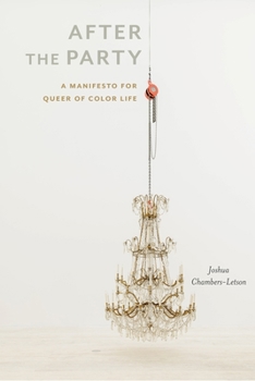 Paperback After the Party: A Manifesto for Queer of Color Life Book