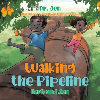 Paperback Walking the Pipeline: Herb and Jen Book