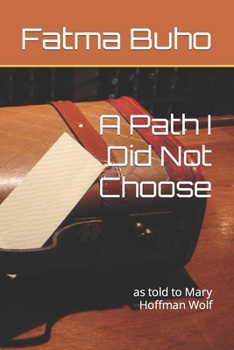 Paperback A Path I Did Not Choose: as told to Mary Hoffman Wolf Book