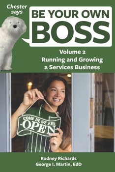 Paperback Chester says Be Your Own Boss Volume 2: Running and Growing a Services Business Book