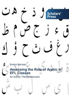 Paperback Assessing the Role of Arabic in EFL Classes Book