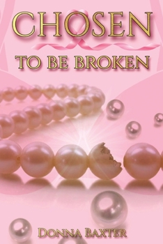Paperback Chosen To Be Broken Book