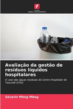 Paperback Avaliação da gestão de resíduos líquidos hospitalares [Portuguese] Book